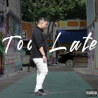 Too Late 專輯 Timur/LIU/Franco Ghione/Pong/I Ministri