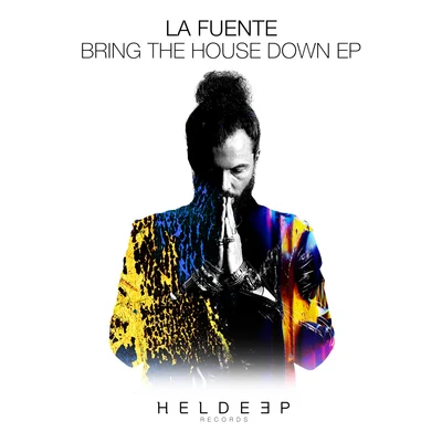 Bring The House Down EP 專輯 La Fuente