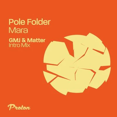 Mara (GMJ & Matter Intro Mix) 专辑 Pole Folder