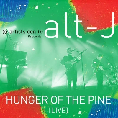 Hunger of the Pine (Live) 專輯 Alt-J