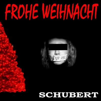 Frohe Weihnacht 專輯 Schubert