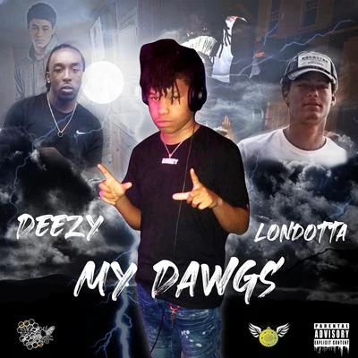 My Dawgs 专辑 Deezy/Putzgrilla