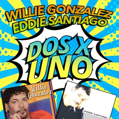 Eddie Santiago Dos X Uno