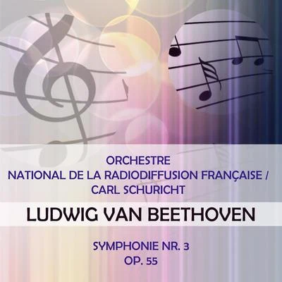 Nicolai Gedda - Orch National Radiodiffusion F - Georges PrêtreOrchestre national de la Radiodiffusion françaiseGeorges PretreNicolai Gedda Orchestre national de la Radiodiffusion françaiseCarl Schuricht play: Ludwig van Beethoven: Symphonie Nr. 3, Op. 55