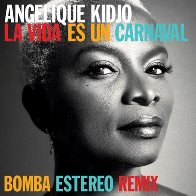 La Vida Es Un Carnaval (Bomba Estereo Remix) 專輯 Tarika/Kaissa/Sibongile Khumalo/Judith Sephuma/Dorothy Masuka