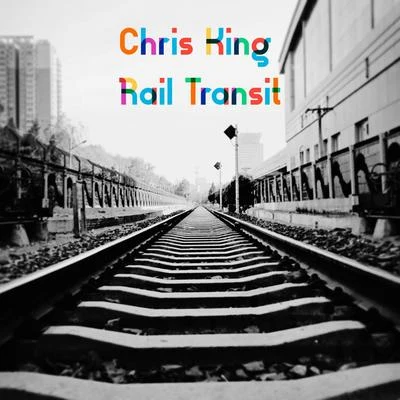 Rail Transit 專輯 ForteBowie/Chris King