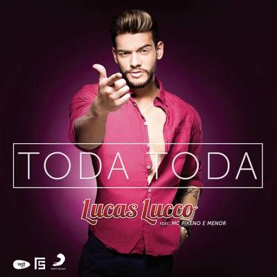 Toda Toda 專輯 Lucas Lucco/Jorge & Mateus