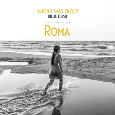 WHEN I WAS OLDER (Music Inspired By The Film ROMA) 專輯 Billie Eilish