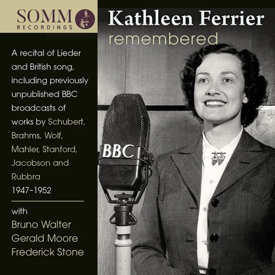 Kathleen FerrierGustav MahlerWiener PhilharmonikerBruno Walter Vocal Recital (Contralto): Ferrier, Kathleen - SCHUBERT, F.BRAHMS, J.WOLF, H.MAHLER, G.STANFORD, C.V.RUBBRA, E. (Remembered)