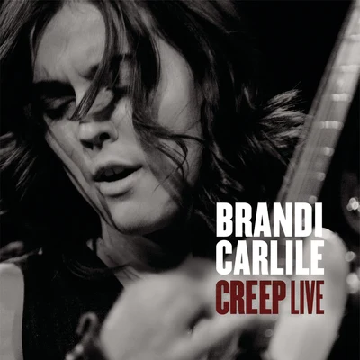 Creep (Live) 專輯 Brandi Carlile