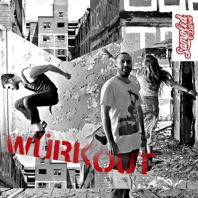 Würkout 專輯 Avon Stringer/Matt Nugent/Jeremy Joshua/Jay-J/MO funk T和DJ