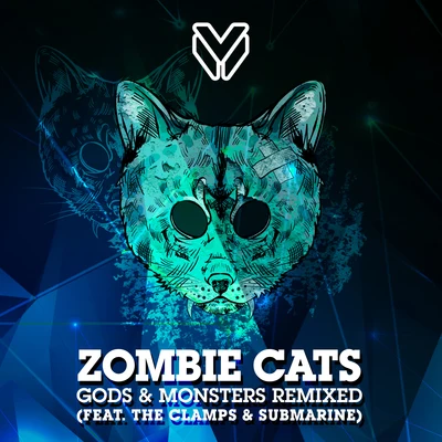 Gods & Monsters Remixed 專輯 Zombie Cats/Rohaan/Waeys