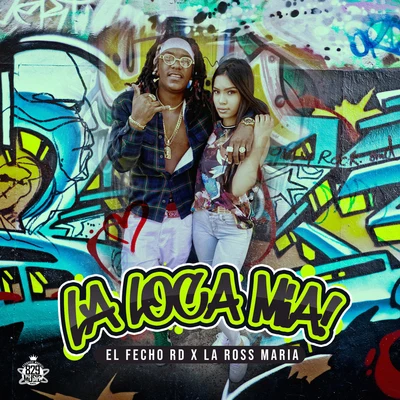 La Loca Mia 專輯 El Fecho RD/Ceky Viciny/K2 La Para Musical