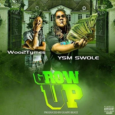 Grow Up (feat. Woo 2x) 专辑 G Stakks/YSM Swole/Quintino & Blasterjaxx