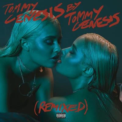 Tommy Genesis (Remixed) 专辑 Tommy Genesis/spill tab