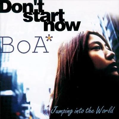 Don`t Start Now - Jumping Into The World 專輯 BoA