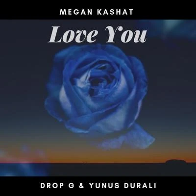 Love You 專輯 Mar G Rock/Megan Kashat