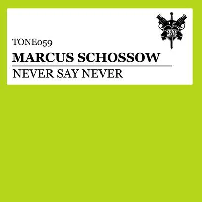 Never Say Never 專輯 Marcus Schossow