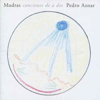 Mudras Canciones de a Dos 專輯 Manuel Garcia/Pedro Aznar