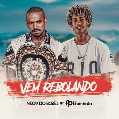 Vem Rebolando 專輯 Nego do Borel