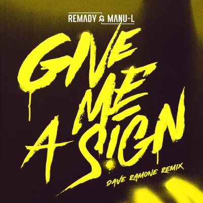 Give Me a Sign (Dave Ramone Remix Radio Edit) 專輯 Remady/Bright Sparks