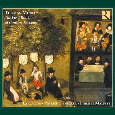 Morley: The First Book of Consort Lessons 專輯 La Caccia