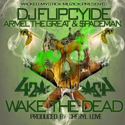 420 Wake the Dead 專輯 Dj Flipcyide