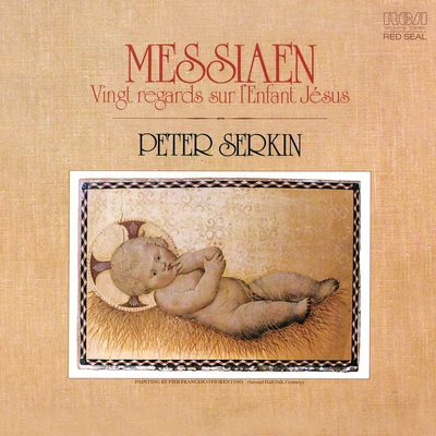 Messiaen: Vingt Regards sur l&#x27;Enfant-Jésus (Remastered) 专辑 Peter Serkin