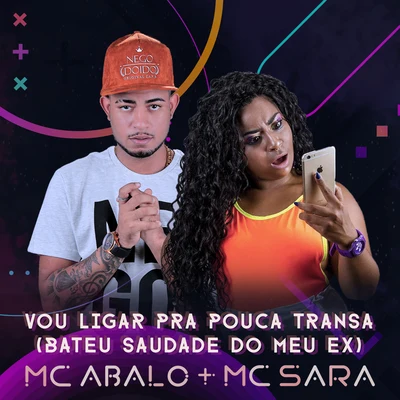 MC SaraMalharoEmilly Jay Vou Ligar pra Pouca Transa (Bateu Saudade do Meu Ex)