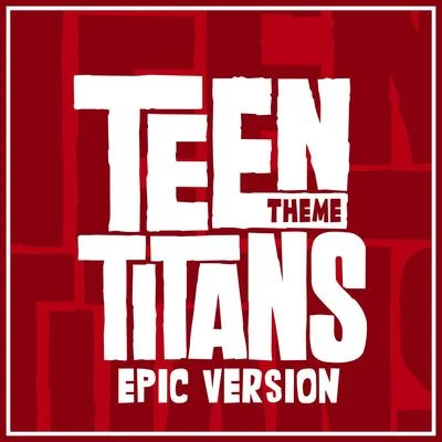 L'Orchestra Cinematique Main Theme (From "teen Titans") - Epic Version