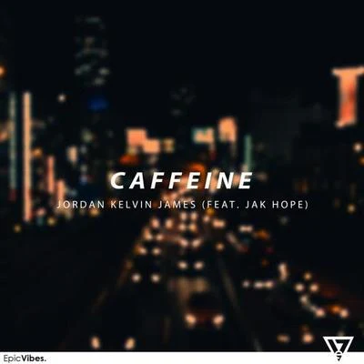 Caffeine 專輯 Jordan Kelvin James/Jak Hope