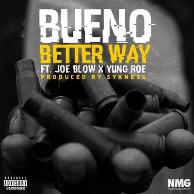 Better Way (feat. Joe Blow & Yung Roe) 專輯 BUENO