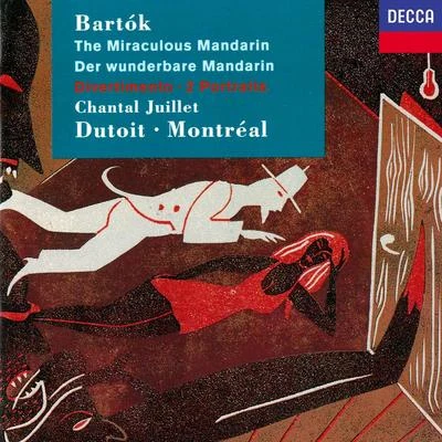 Charles DutoitLondon SinfoniettaPascal RogeCristina Ortiz Bartok: Miraculous Mandarin, Op. 19; Deux Portraits, Op. 5; Divertimento