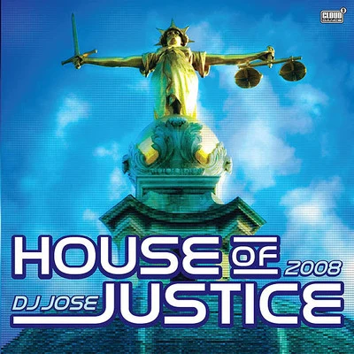 House Of Justice 2008 專輯 DJ Jose