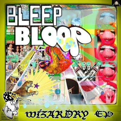 Bleep Bloop Wizardry EP