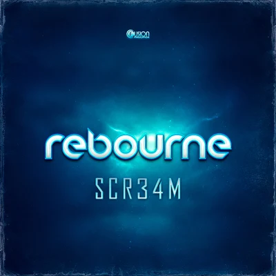 Scr34m 专辑 Rebourne