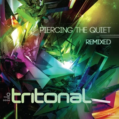 Tritonal Piercing The Quiet: Remixed (Bonus Tracks Version)