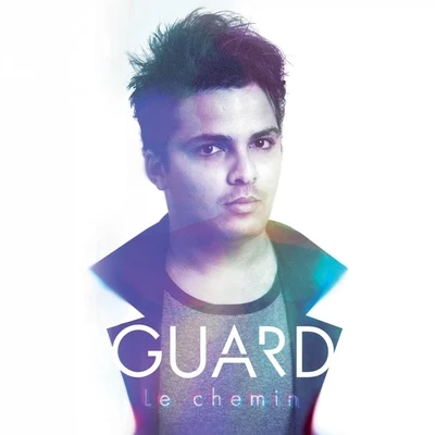 Le chemin 專輯 Guard