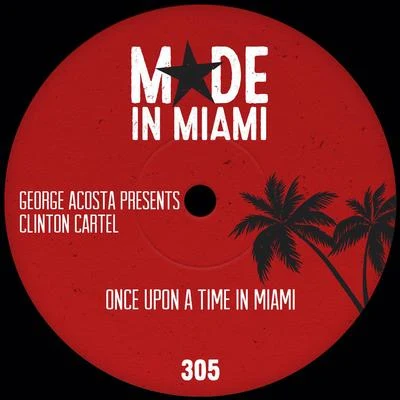 Once Upon A Time In Miami 專輯 George Acosta