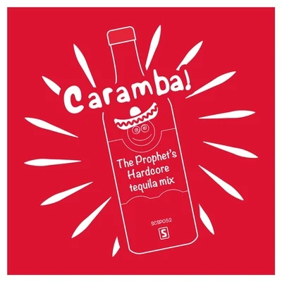 Caramba! (The Prophets Hardcore Tequila Mix) 專輯 The Prophet/Extravatrance/Dano/Buzz Fuzz/Quintino & Blasterjaxx