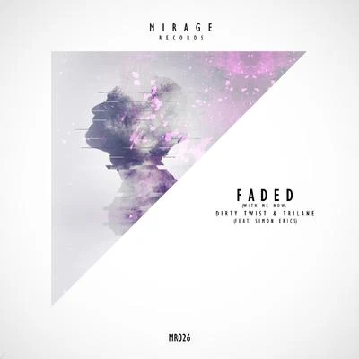 Faded (With Me Now) (feat. Simon Erics) 專輯 Trilane