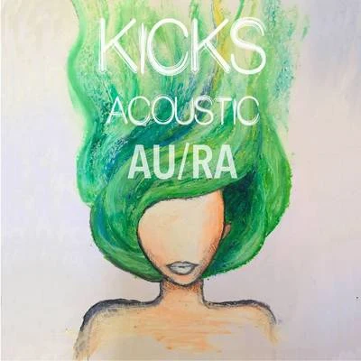 Kicks (Acoustic) 專輯 AURA/Danielle Senior/Scot & Millfield