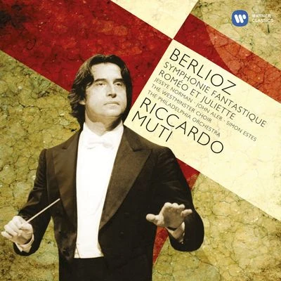 Riccardo Muti Berlioz: Symphonie Fantastique; Romeo et Juliette