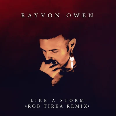 Like A Storm (Rob Tirea Remix) 專輯 Rayvon Owen