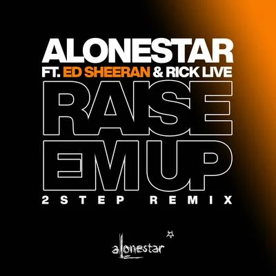 Raise Em Up (2Step Remix) 专辑 Tightest/Alonestar/Akon