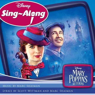 Marc Shaiman Disney Sing-Along: Mary Poppins Returns