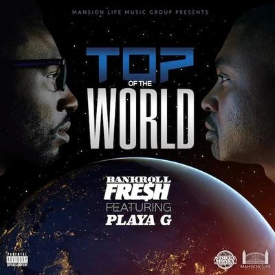 Top of the World 專輯 Bankroll Fresh