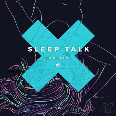 Sleep Talk (Remixes) 專輯 Prince paris/Claire Ridgely