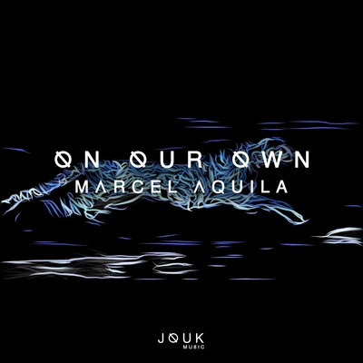 On Our Own 專輯 Marcel Aquila