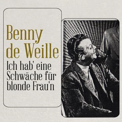 Ich hab eine Schwäche für blonde Frauen 專輯 Benny de Weille